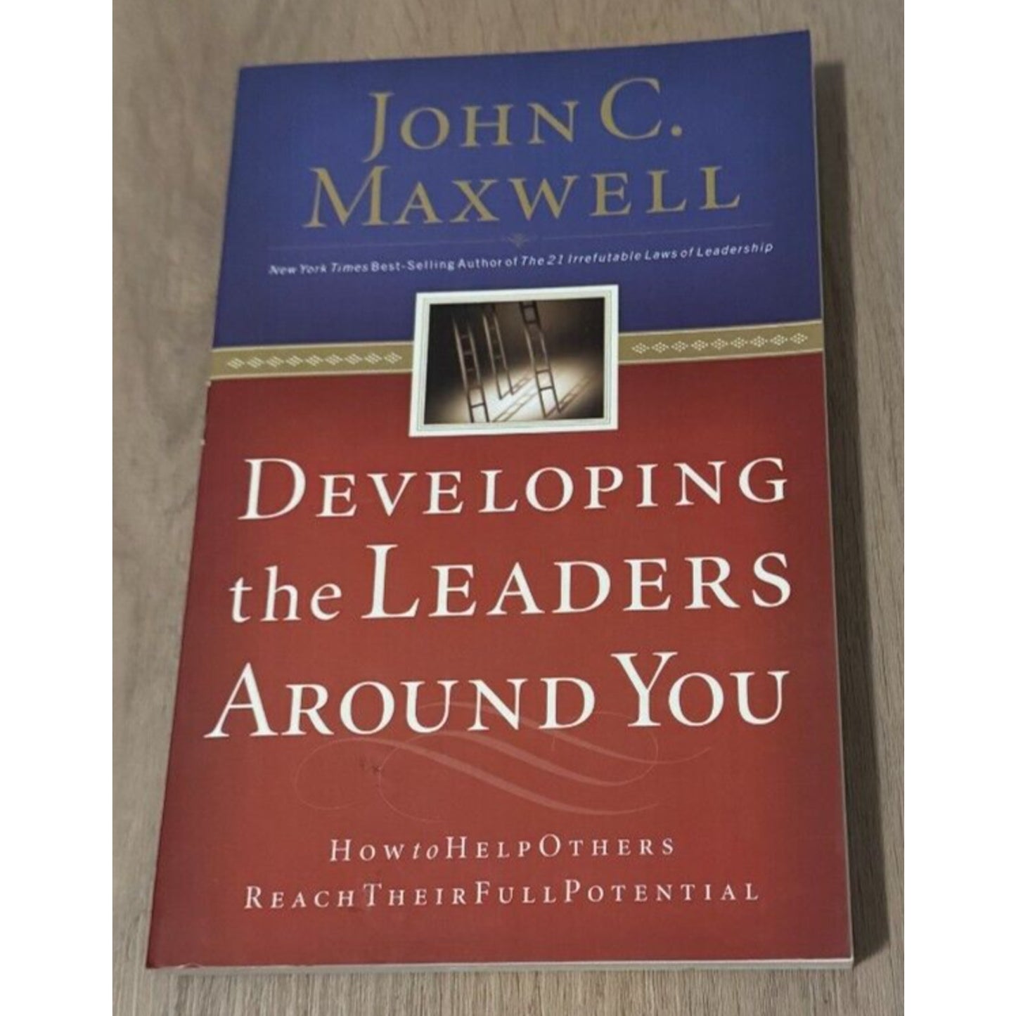 Developing the Leaders Around You by John C. Maxwell (2005)