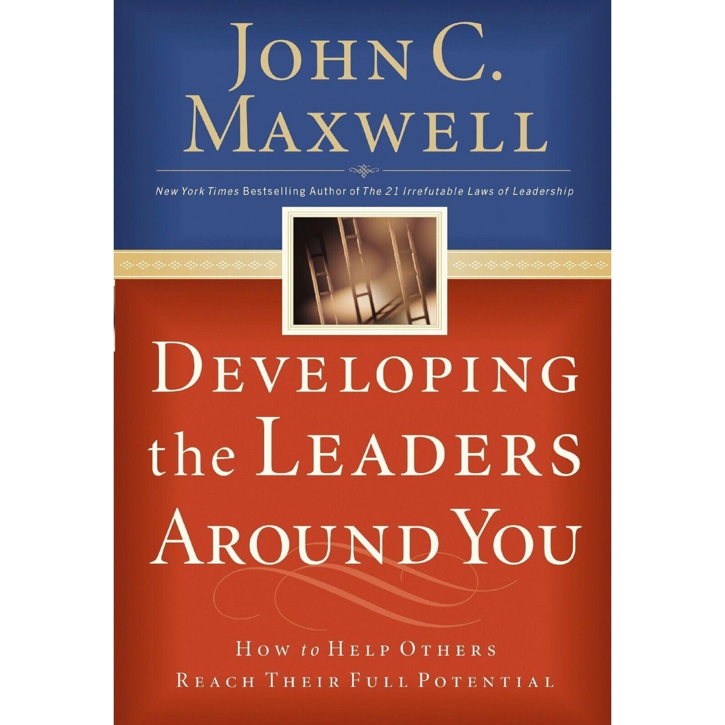 Developing the Leaders Around You by John C. Maxwell (2005)