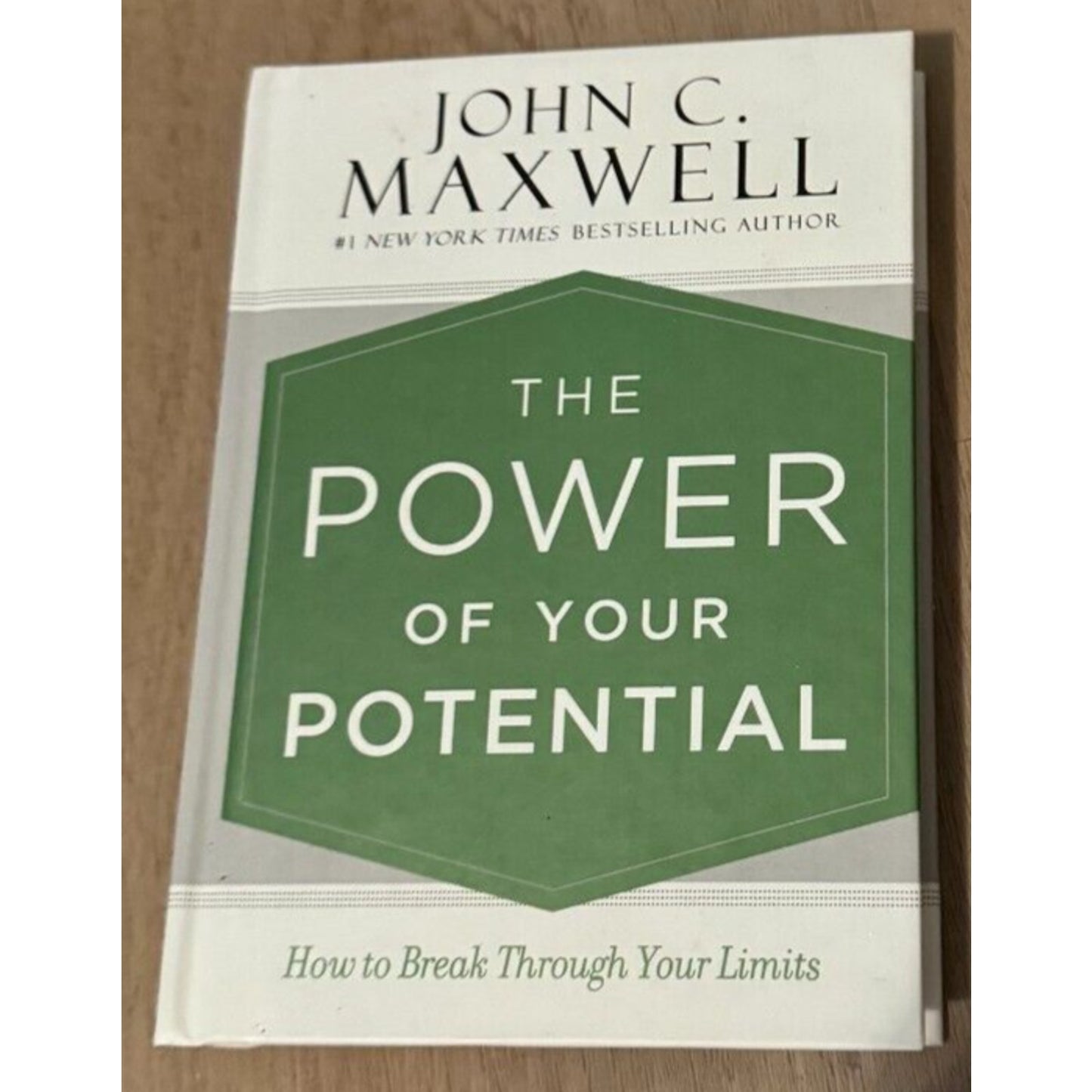 The Power of Your Potential: How to Break Through Your Limits - Maxwell, John C.