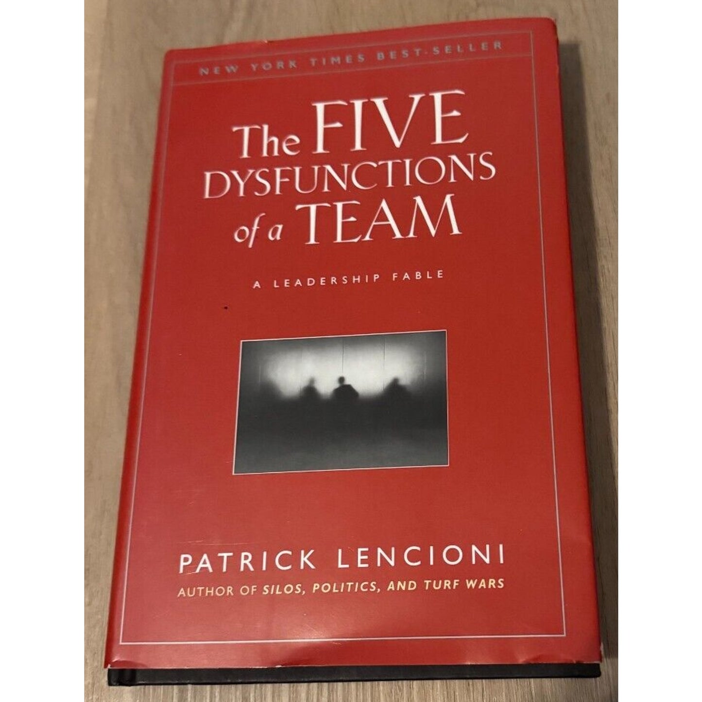 Five Dysfunctions of a Team : A Leadership Fable by Patrick Lencioni