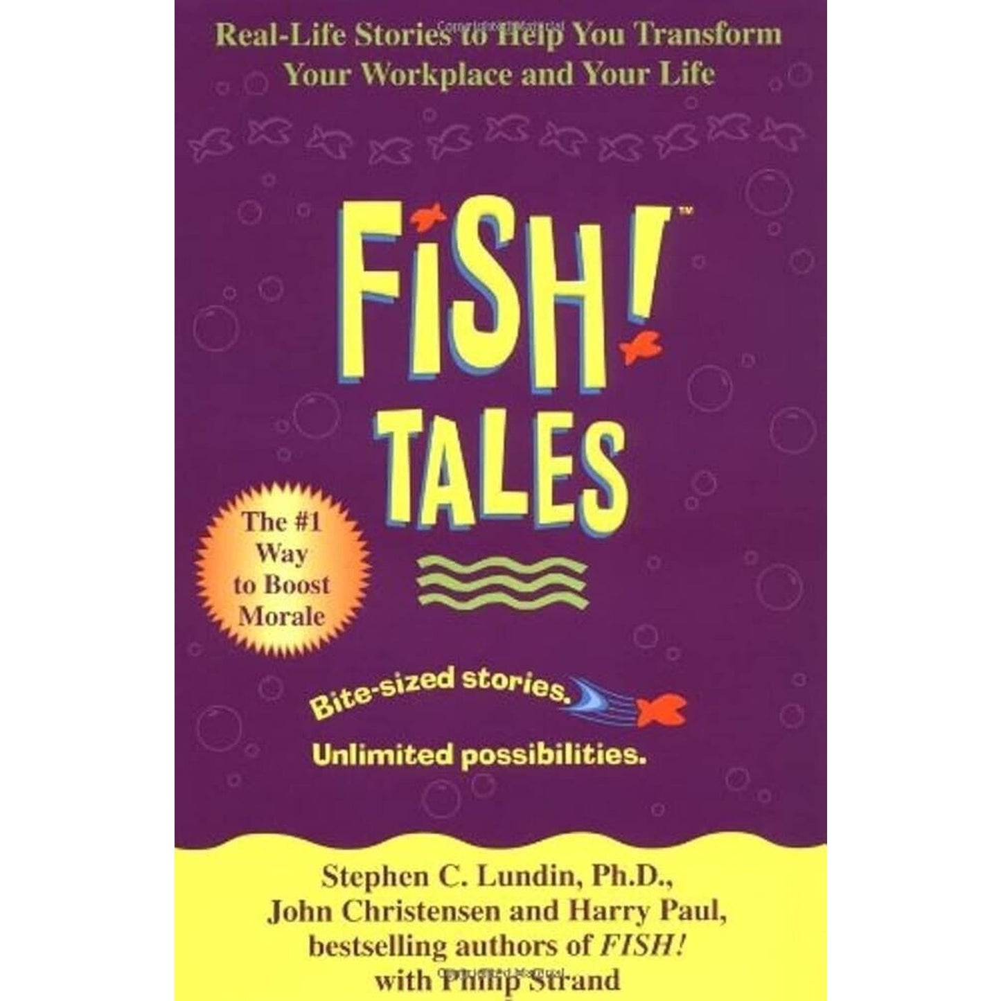 Fish! Tales: Real-Life Stories to Help You- hardcover, Stephen C. Lundin PhD